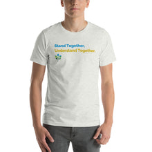 Load image into Gallery viewer, Stand Together  Understand Together  T-Shirt
